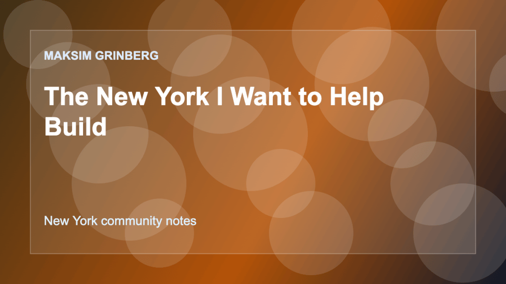 The New York I Want to Help Build